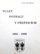 75 lat piłki nożnej w Presticach 1921-1996 (Czechy)