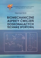 Biomechaniczne aspekty ćwiczeń doskonalących technikę sportową (AWF Katowice)