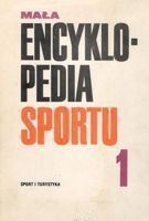 Mała Encyklopedia Sportu - tom 1