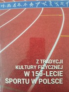 Z tradycji kultury fizycznej w 150-lecie sportu w Polsce (Uniwersytet Rzeszowski)